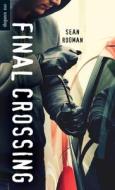 Final Crossing di Sean Rodman edito da Orca Book Publishers