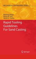 Rapid Tooling Guidelines For Sand Casting di James G. Conley, Henry W. Stoll, Wanlong Wang edito da Springer US