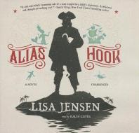 Alias Hook di Lisa Jensen edito da Blackstone Audiobooks