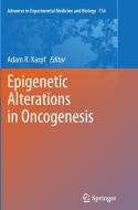 Epigenetic Alterations in Oncogenesis edito da Springer New York