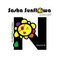 Sasha Sunflowa: An Alphabet of Happy: N di Leena Danan edito da Createspace