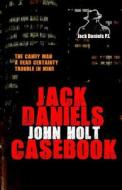 Jack Daniels Casebook di John Holt edito da Createspace