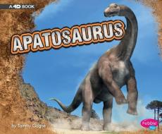 Apatosaurus: A 4D Book di Tammy Gagne edito da PEBBLE BOOKS
