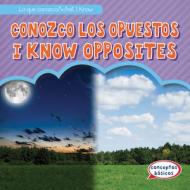 Conozco Los Opuestos / I Know Opposites di Colin Matthews edito da Gareth Stevens Publishing