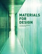 Materials for Design di Victoria Ballard Bell, Patrick Rand edito da PRINCETON ARCHITECTURAL PR