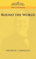 Round the World di Andrew Carnegie edito da Cosimo Classics