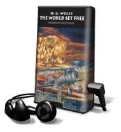 The World Set Free [With Earbuds] di H. G. Wells edito da Findaway World