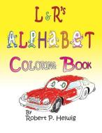 L & R's Alphabet Coloring Book di Robert P. Helwig edito da LLUMINA PR