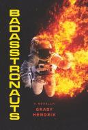 BadAsstronauts di Grady Hendrix edito da Jabberwocky Literary Agency, Inc.