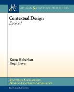 Contextual Design: Evolved di Karen Holtzblatt, Hugh Beyer edito da MORGAN & CLAYPOOL