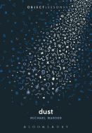 Dust di Michael Marder edito da Bloomsbury Publishing Plc