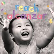 Reach / Alcanzar di Elizabeth Verdick edito da Free Spirit Publishing Inc.,U.S.