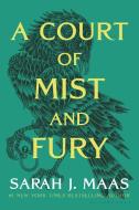 A Court of Mist and Fury di Sarah J. Maas edito da BLOOMSBURY
