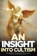 An Insight Into Cultism di Momodu Augustine Paul edito da Newman Springs Publishing, Inc.