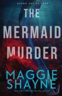 The Mermaid Murder di Maggie Shayne edito da Amazon Digital Services LLC - Kdp
