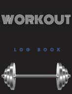 Workout Log Book di Ava Ray edito da AVA RAY