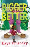 Bigger and Better di Kaye Umansky edito da Barrington Stoke Ltd