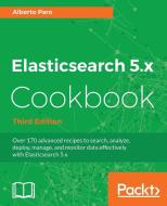 Elasticsearch 5.x Cookbook - Third Edition di Alberto Paro edito da Packt Publishing