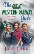 The Great Western Railway Girls The Great Western Railway Girls