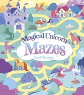 Magical Unicorn Mazes di Natasha Rimmington edito da ARCTURUS PUB