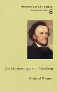 Die Meistersinger von Nurnberg di Richard Wagner edito da Oneworld Classics Ltd