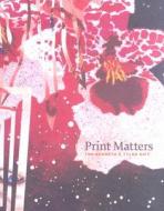 Print Matters: The Kenneth E. Tyler Gift edito da Tate Publishing(UK)