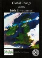 Global Changes and the Irish Environment: Conference Proceedings edito da ROYAL IRISH ACADEMY