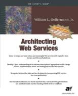Architecting Web Services di William Oellermann edito da Apress
