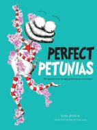 Perfect Petunias di Lynn Jenkins edito da Exisle Publishing