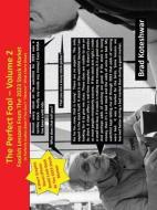 The Perfect Fool - Volume 2 di Brad Koteshwar edito da GREAT EXPRESSIONS PUB