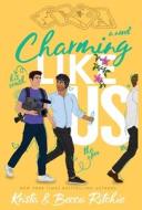 Charming Like Us (Special Edition Hardcover) di Krista Ritchie, Becca Ritchie edito da LIGHTNING SOURCE INC
