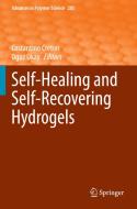 Self-Healing and Self-Recovering Hydrogels edito da Springer International Publishing