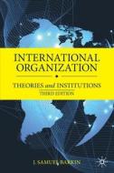 International Organization di J. Samuel Barkin edito da Springer International Publishing AG