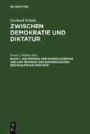 Die Periode der Konsolidierung und der Revision des Bismarckschen Reichsaufbaus 1919-1930 di Gerhard Schulz edito da De Gruyter