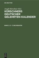 Kürschners Deutscher Gelehrten-Kalender, Band 2, O - Z und Register edito da De Gruyter