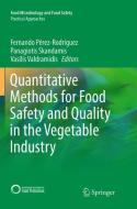 Quantitative Methods for Food Safety and Quality in the Vegetable Industry edito da Springer International Publishing
