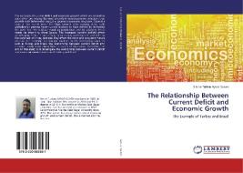 The Relationship Between Current Deficit and Economic Growth di Emine Turkan Ayvaz Guven edito da LAP Lambert Academic Publishing