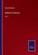 Memoirs of Libraries di Edward Edwards edito da Salzwasser-Verlag