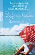 Darf's ein bisschen Sommer sein? di Mia Morgowski, Tessa Hennig, Anna McPartlin edito da Rowohlt Taschenbuch