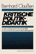 Kritische Politikdidaktik di Bernhard Claußen edito da VS Verlag für Sozialwissenschaften