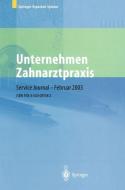 Unternehmen Zahnarztpraxis di Helmut Börkircher edito da Springer Berlin Heidelberg