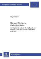 Margaret Oliphant's Carlingford Series di Birgit Kämper edito da Lang, Peter GmbH
