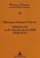 Subjektivität in der Naturlyrik der DDR (1950-1970) di Marianne Schwarz-Scherer edito da Lang, Peter GmbH