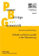 Ästhetik und Kulturwandel in der Übersetzung edito da Lang, Peter GmbH