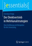 Der Direktvertrieb in Mehrkanalstrategien di Christian Friege edito da Gabler, Betriebswirt.-Vlg