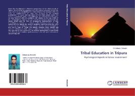 Tribal Education in Tripura di Debabrata Debnath edito da LAP Lambert Academic Publishing