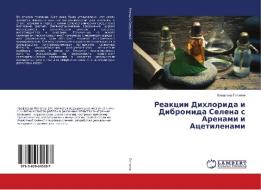 Reakcii Dihlorida i Dibromida Selena s Arenami i Acetilenami di Vladimir Potapov edito da LAP Lambert Academic Publishing