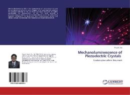 Mechanoluminescence of Piezoelectric Crystals di Piyush Jha edito da LAP LAMBERT Academic Publishing