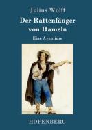 Der Rattenfänger von Hameln di Julius Wolff edito da Hofenberg