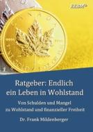 Ratgeber: Endlich ein Leben in Wohlstand di Frank Mildenberger edito da Books on Demand